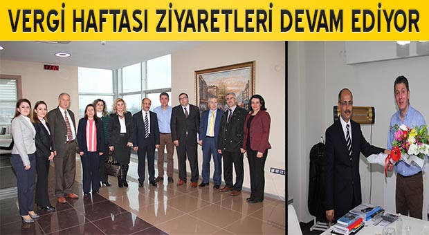 VERGİ HAFTASI ZİYARETLERİ DEVAM EDİYOR