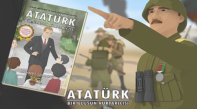 'Atatürk Bir Ulusun Kurtarıcısı' Çizgi Romanı Raflarda