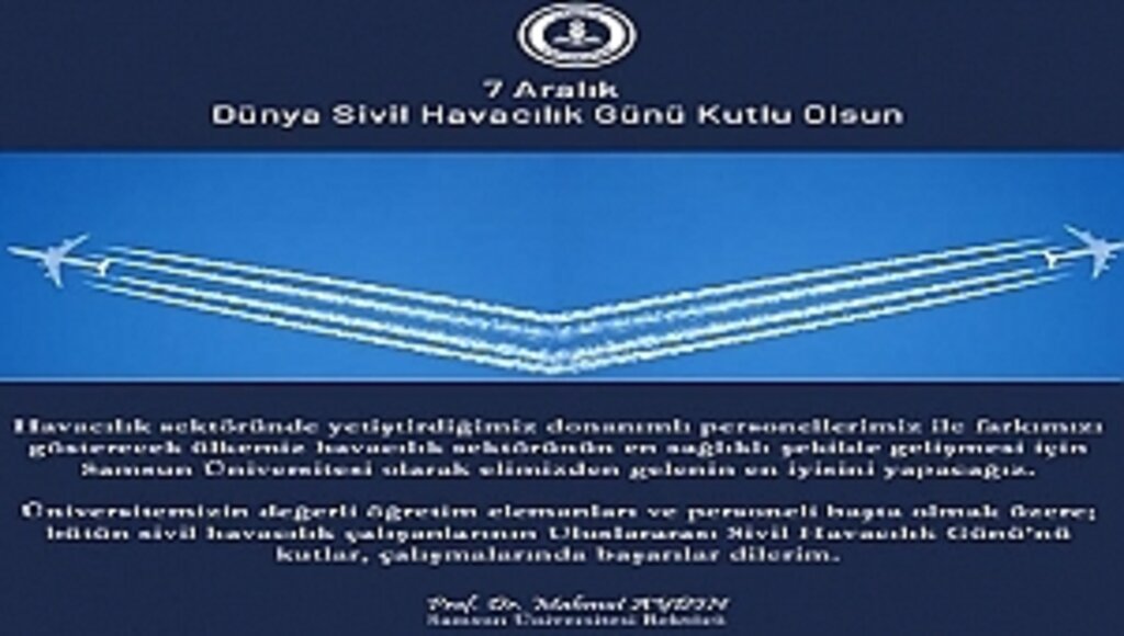 Rektör Aydın'dan 7 Aralık Uluslararası Sivil Havacılık Günü Mesajı
