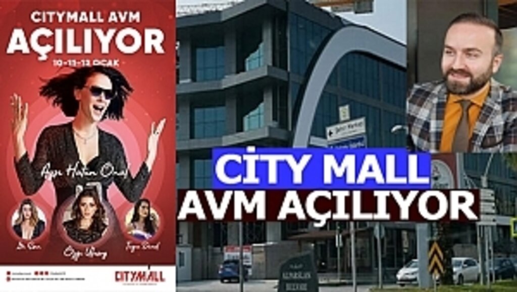 CITY MALL AVM Açılıyor!...