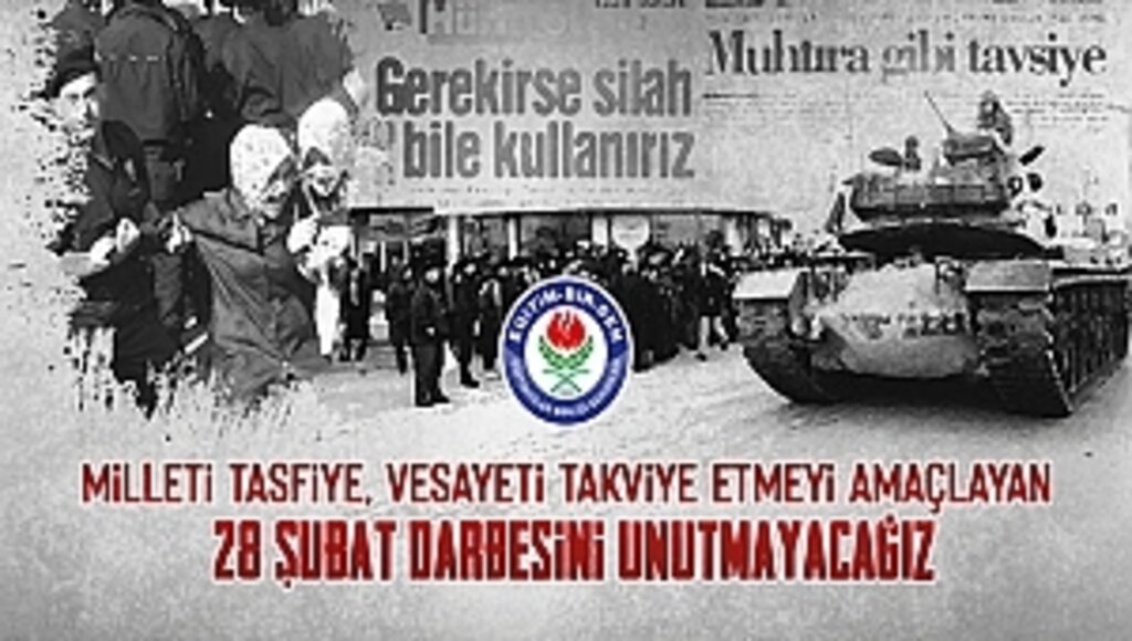 28 Şubat Darbesini Unutmayacağız!
