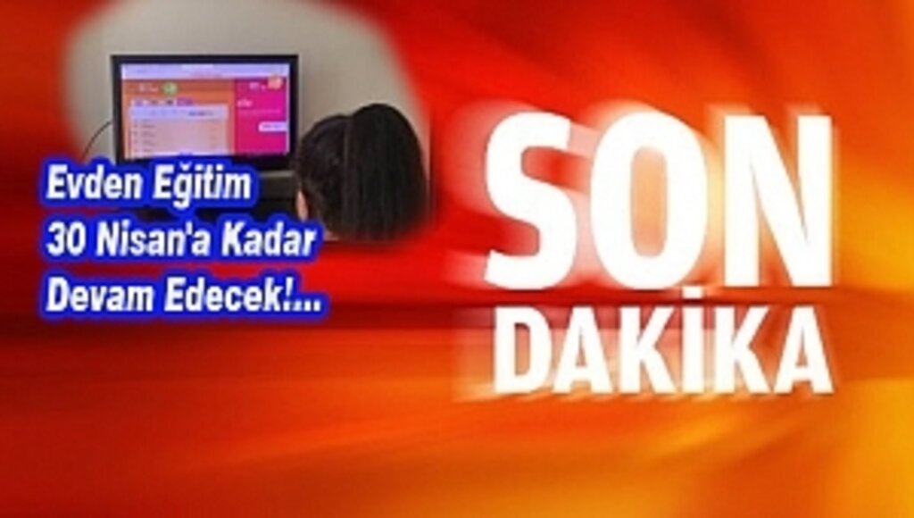 Okullara Verilen Ara 30 Nisan'a Kadar Uzatıldı!