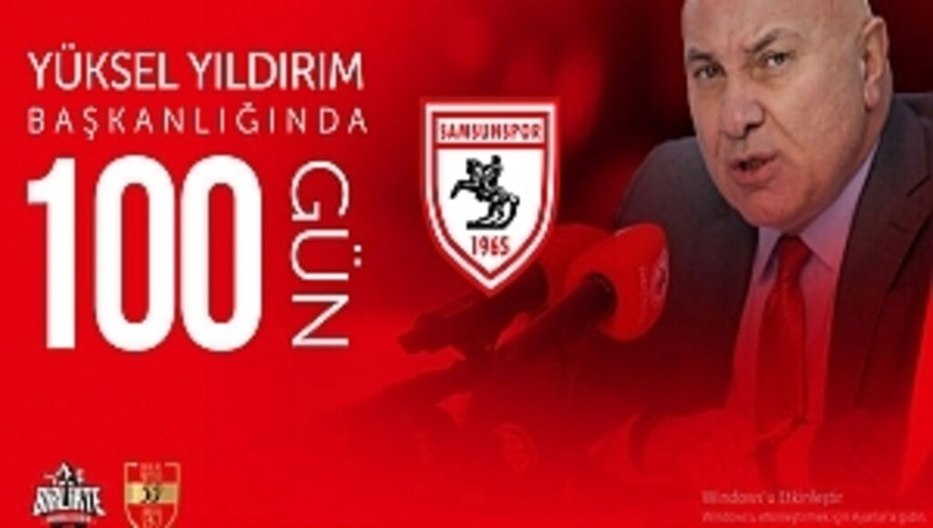 Samsunspor'un Yüksel Yıldırım'la 100. Günü