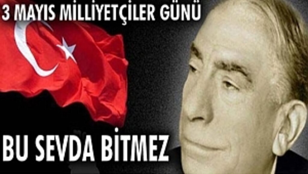 3 Mayıs Milliyetçiler Günü Kutlu Olsun