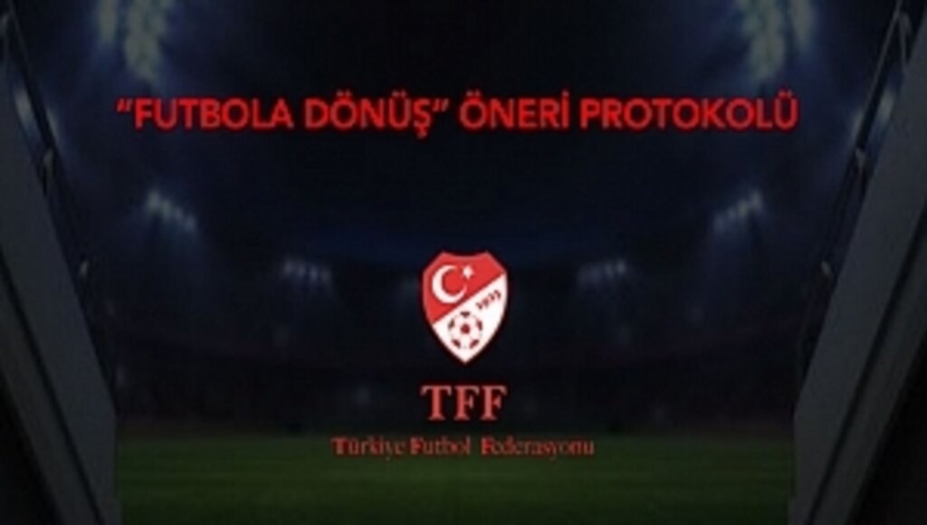 TFF Sağlık Kurulundan Futbola Dönüş Öneri Protokolü