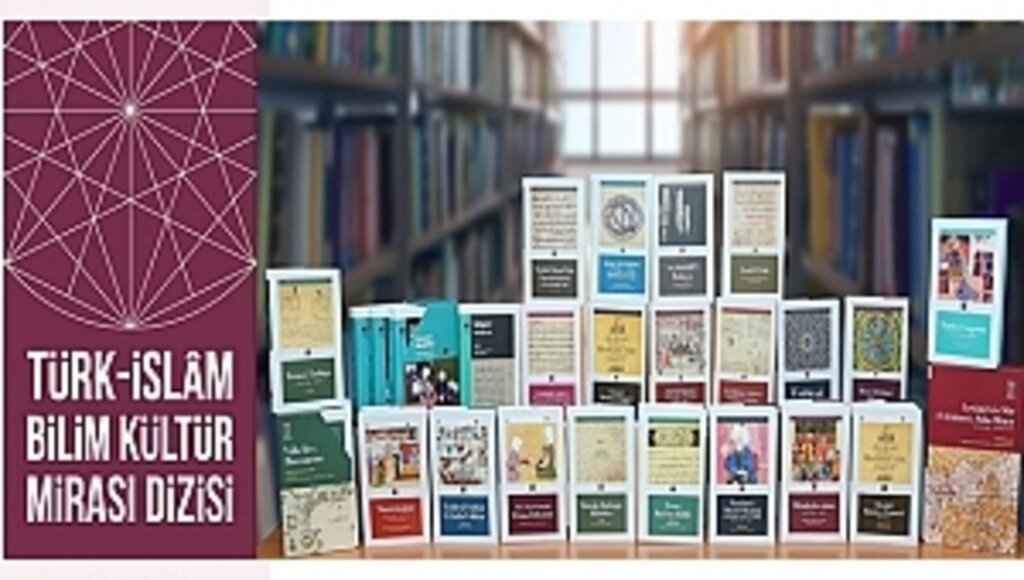 Türk İslam Bilim Kültür Mirası Eserleri Online Erişime Açılıyor...