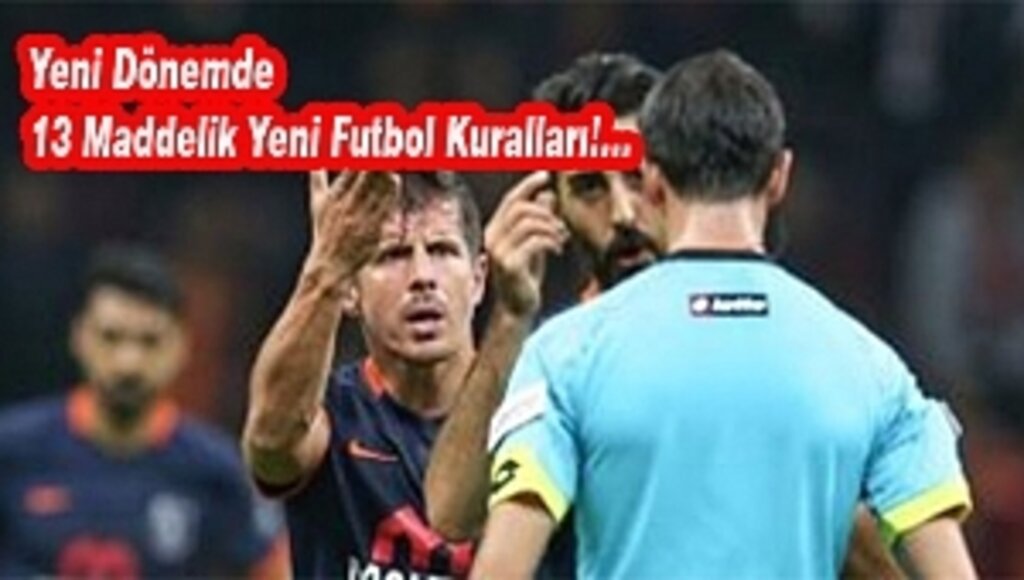 Yeni Dönemde Futbol Kurallarında Değişiklik Yapıldı