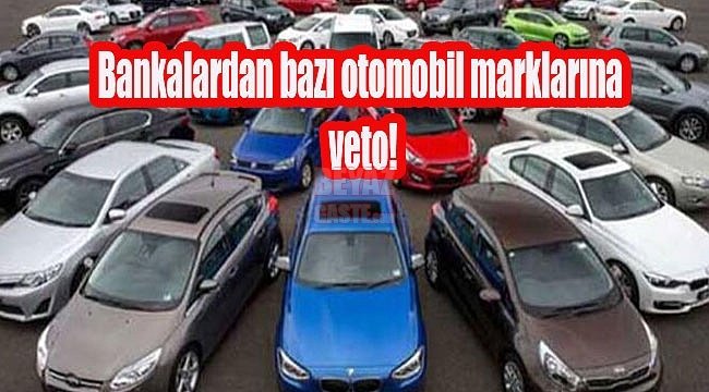 Bu Markalara Bankalardan Kredi Yok!