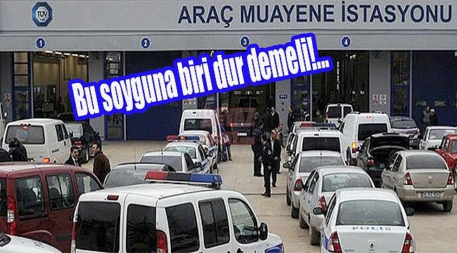 Araç Muayene Ücretleri Düşürülmeli