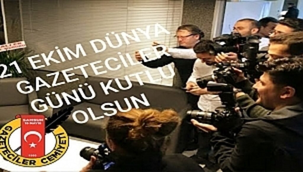 '21 Ekim Dünya Gazeteciler Günü'nüz Kutlu Olsun
