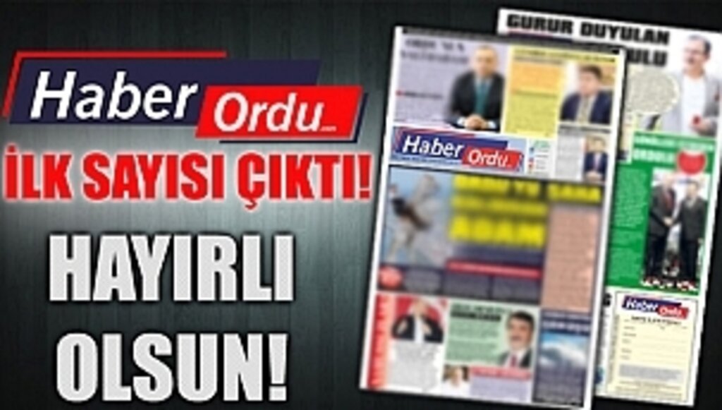 Haber Ordu Gazetesi Yayın Hayatına Başladı!