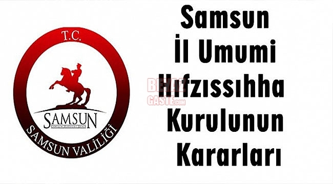 Samsun'da Alınan Koronavirüs Kararları!