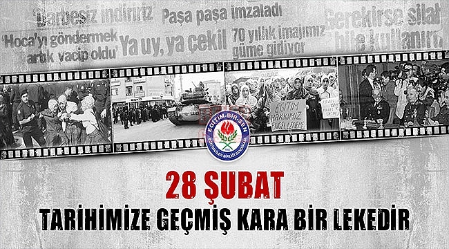 28 Şubat, Tarihimize Geçmiş Kara Bir Lekedir