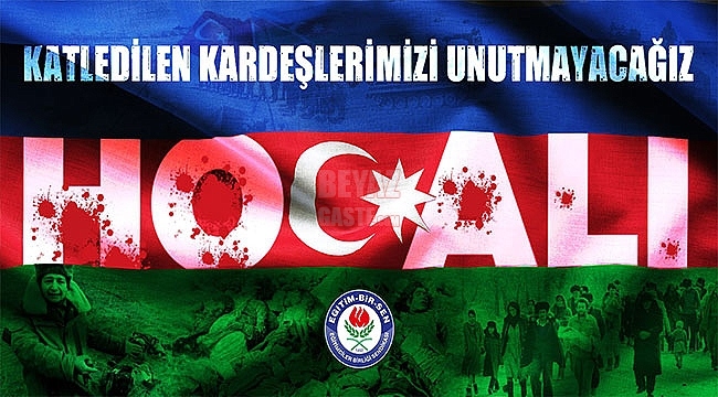 Hocalı'da Katledilen Kardeşlerimizi Unutmayacağız