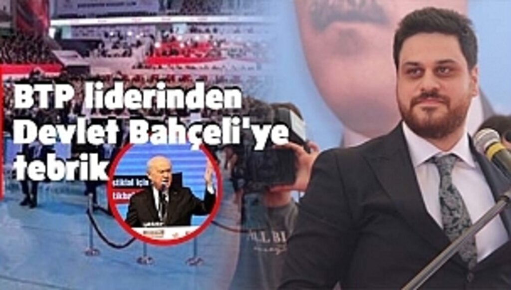 BTP Liderinden Devlet Bahçeli'ye Tebrik