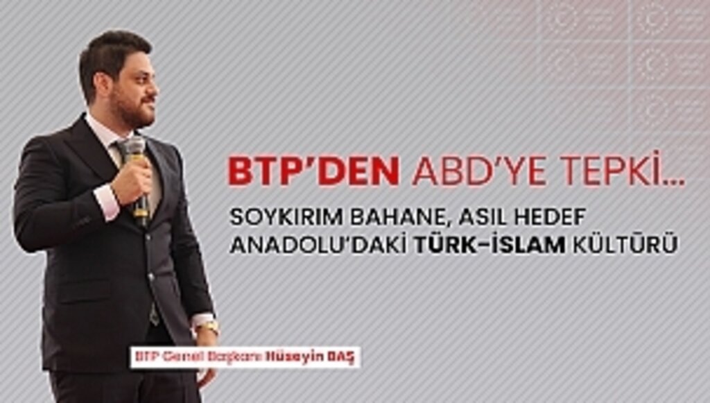 BTP'den ABD'ye Tepki…
