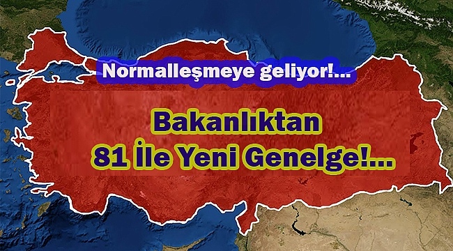 Bakanlıktan 81 İle Yeni Genelge