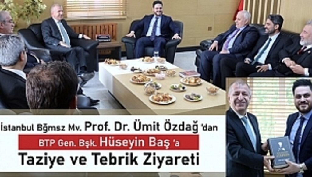 Ümit Özdağ'dan BTP Liderine Ziyaret