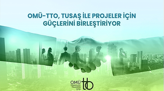 OMÜ-TTO ve TUSAŞ Arasında Güç Birliği