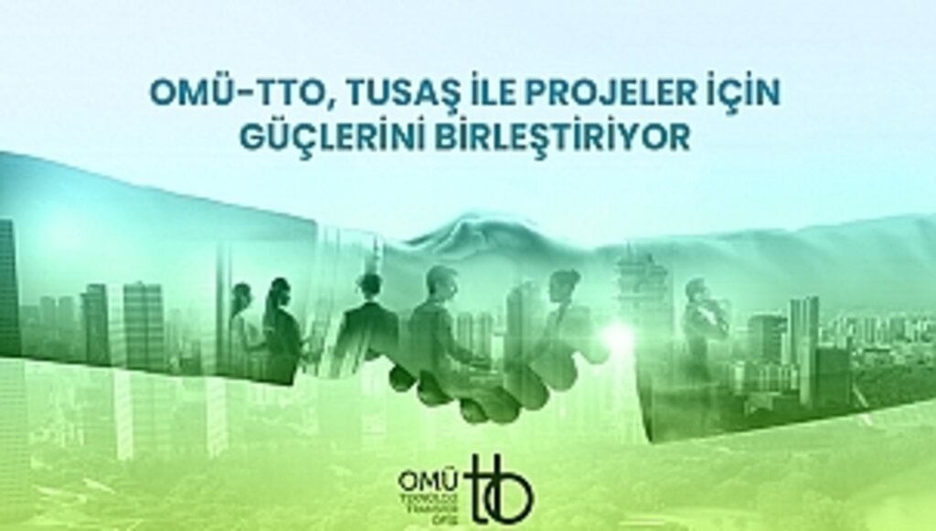 OMÜ-TTO ve TUSAŞ Arasında Güç Birliği