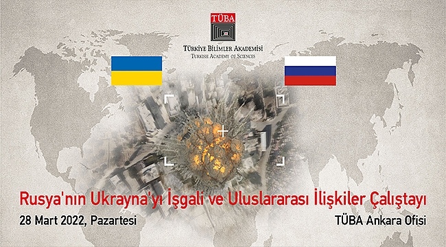 Rusya'nın Ukrayna'yı İşgali ve Uluslararası İlişkiler Çalıştayı