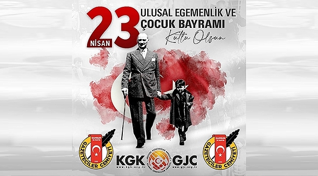 23 Nisan Ulusal Egemenlik ve Çocuk Bayramı Kutlu Olsun