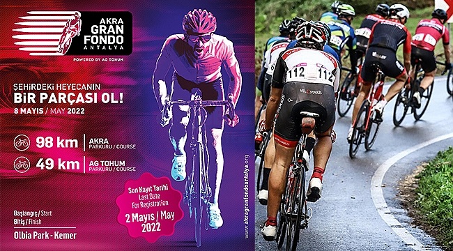 AKRA Gran Fondo Antalya'nın Kayıtları 2 Mayıs'ta Sona Eriyor