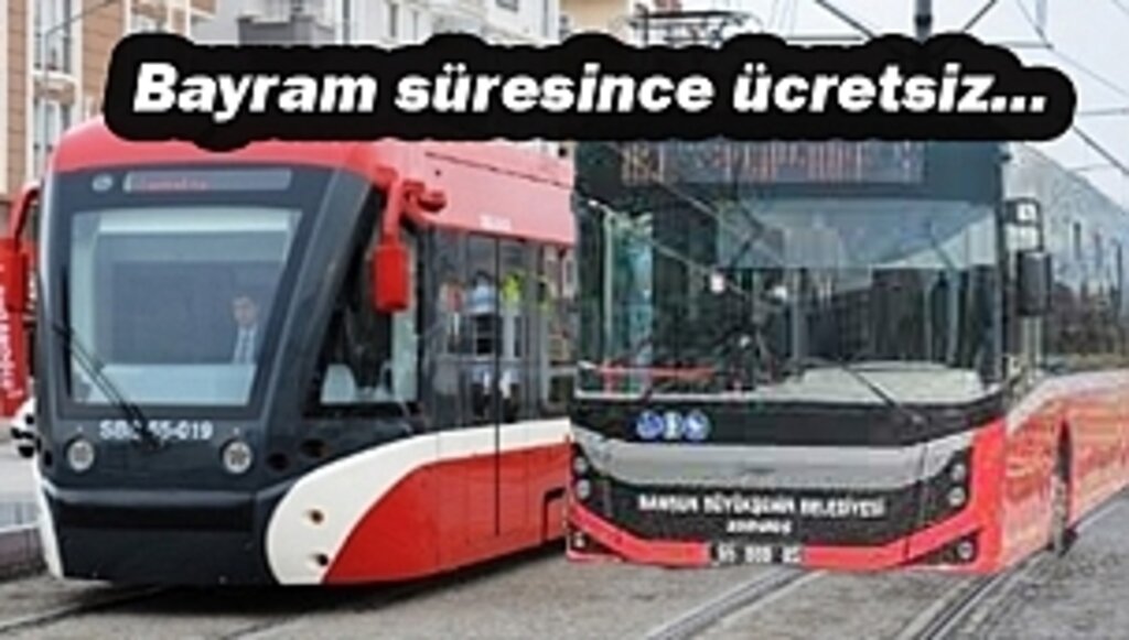 Samsun'da Toplu Ulaşım Bayramda Ücretsiz!... 