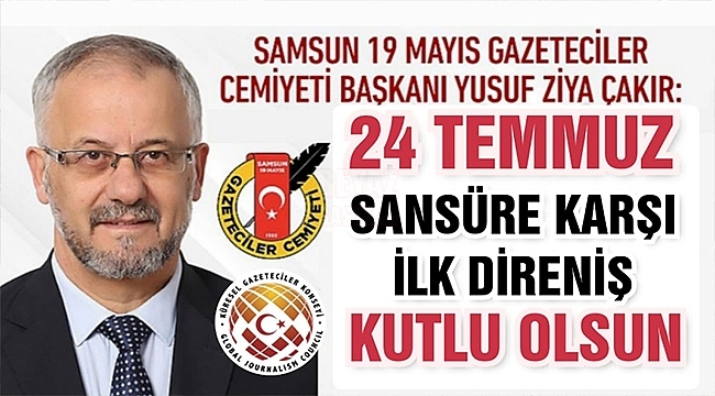 Samsun 19 Mayıs Gazeteciler Cemiyeti'nden '24 TEMMUZ' Mesajı