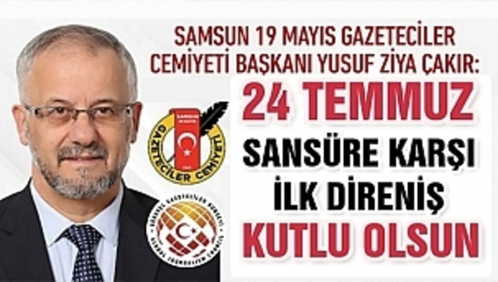 Samsun 19 Mayıs Gazeteciler Cemiyeti'nden '24 TEMMUZ' Mesajı
