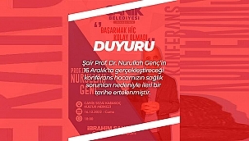 Prof. Dr. Nurullah Genç Konferansı Ertelendi