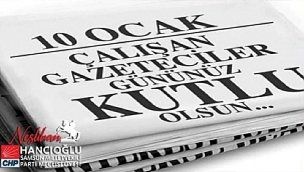 10 Ocak Çalışan Gazeteciler Günü'nüz Kutlu Olsun