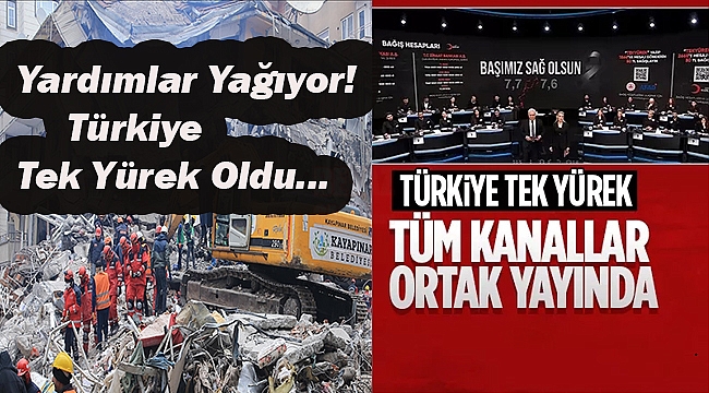 Türkiye Tek Yürek Oldu!...