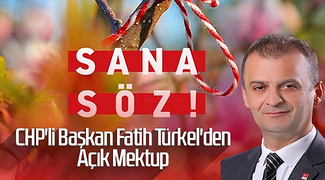 CHP'li Başkan Fatih Türkel'den Açık Mektup