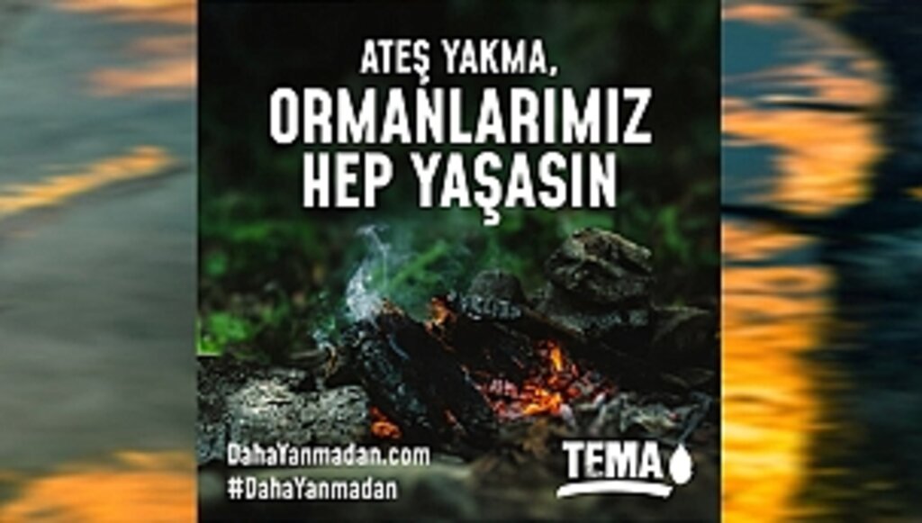 Bir Kıvılcım Geleceğimizi Yakmasın, Ormanlarımız Hep Yaşasın!