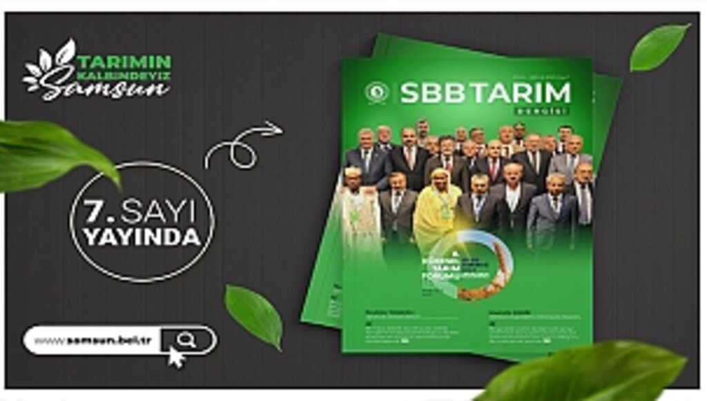 SBB Tarım Dergisi'nin 7'inci Sayısı Yayında