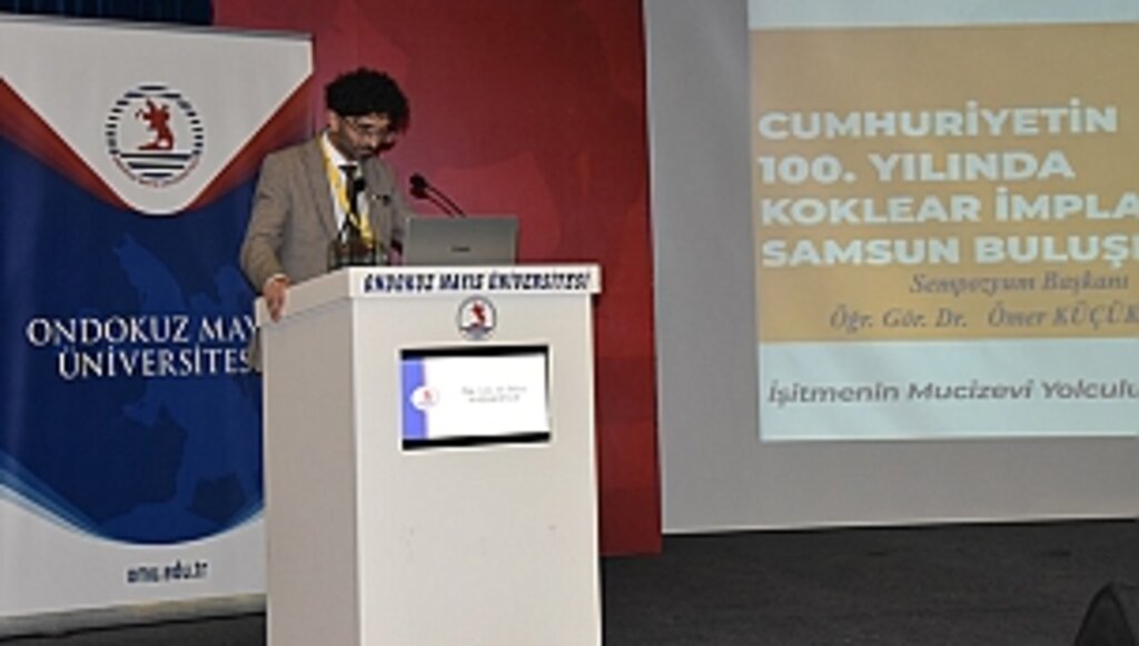 OMÜ'de Cumhuriyetin 100. Yılında Koklear İmplant Samsun Buluşması Gerçekleştirildi