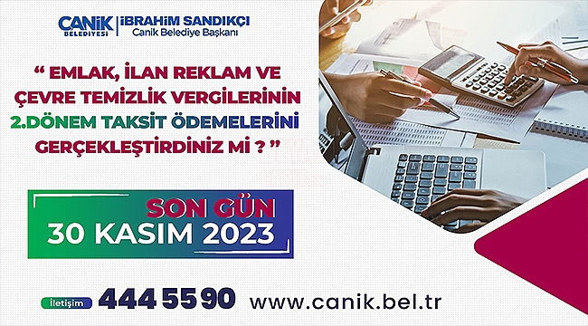 Canik'te Vergi Ödemeleri İçin Son Tarih, 30 Kasım