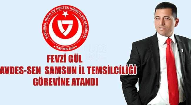 Samsun İl Temsilciliğine Fevzi Gül atandı