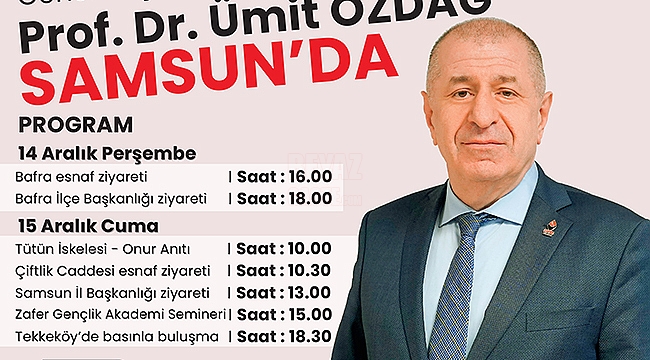 Özdağ Samsun'da 4 İlçeyi Ziyaret Edecek