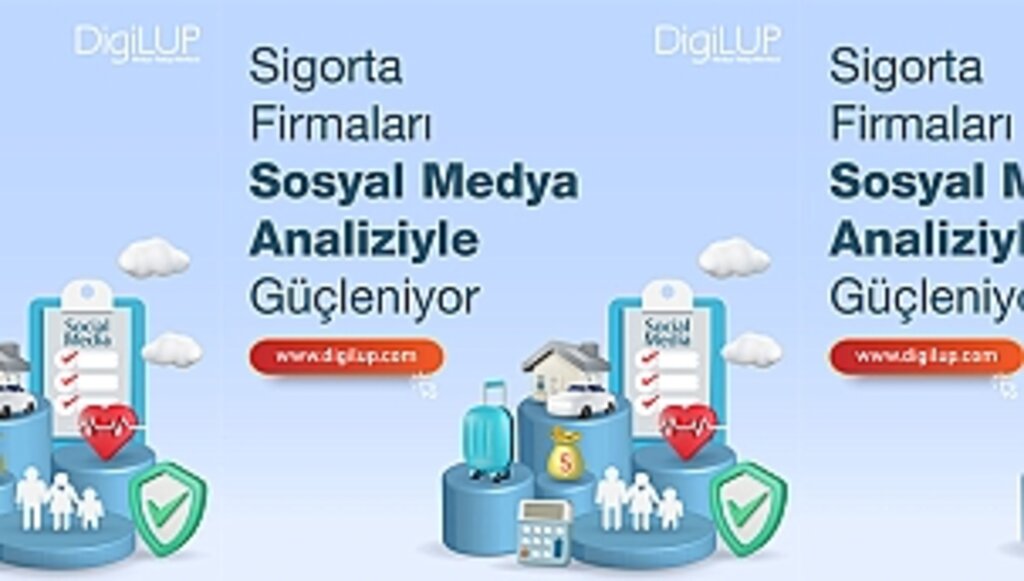 Sigorta Firmaları Sosyal Medya Analiziyle Güçleniyor