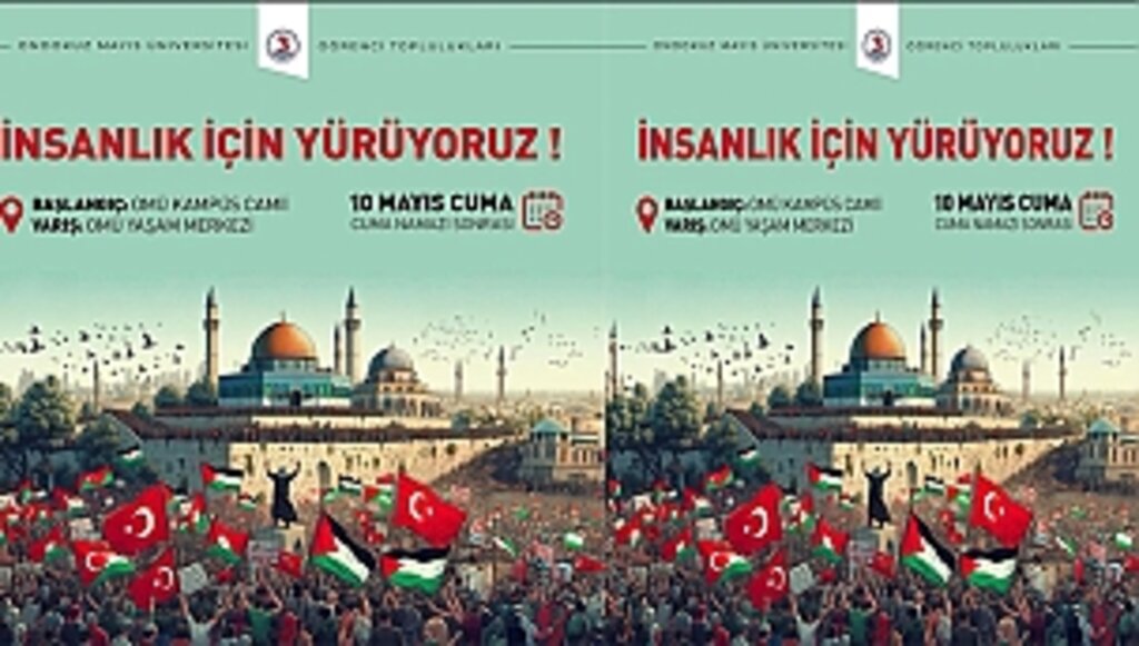 İnsanlık İçin Yürüyoruz!...