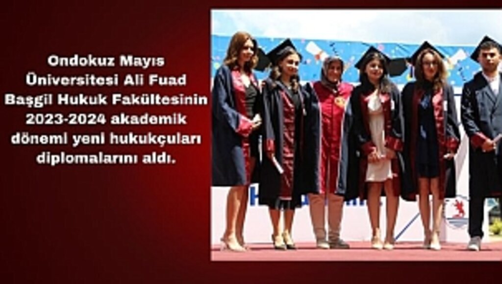 OMÜ Ali Fuad Başgil Hukuk Fakültesinde Mezuniyet Heyecanı