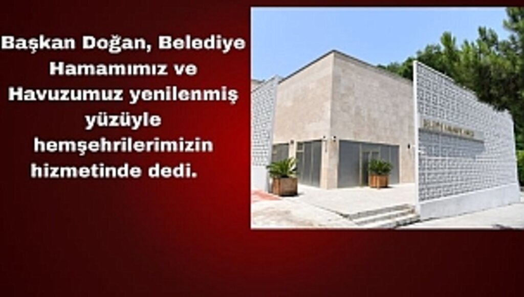 Belediye Hamamı ve Havuzu Hizmete Açıldı