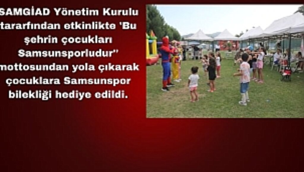 SAMGİAD'dan Geleneksel Yaz Şenliği