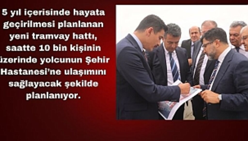 Tramvay Hattı 5 Yıl İçinde Tamamlanacak
