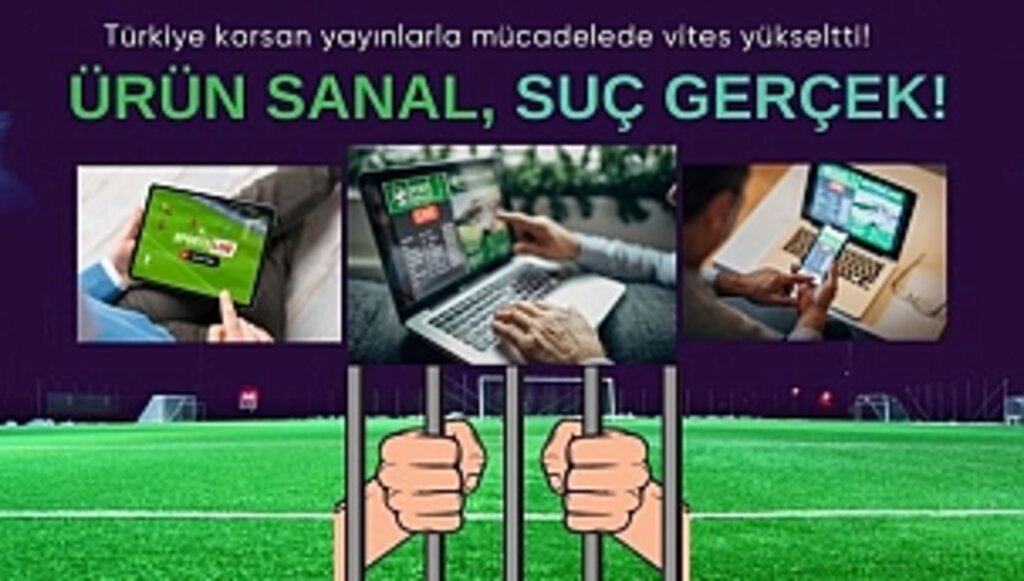 Türkiye Korsan Yayınlarla Mücadelede Vites Yükseltti!