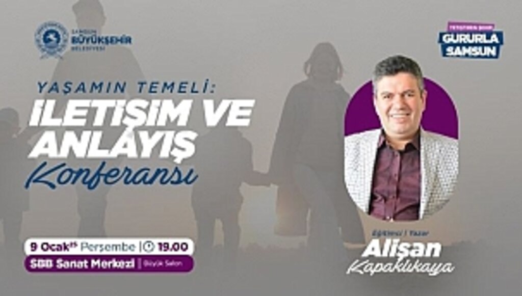 Büyükşehir'den İletişim ve Anlayış Konulu Konferans