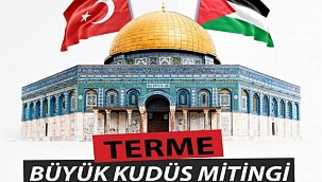 Anadolu Gençlik Derneği Terme Büyük Kudüs Mitingi