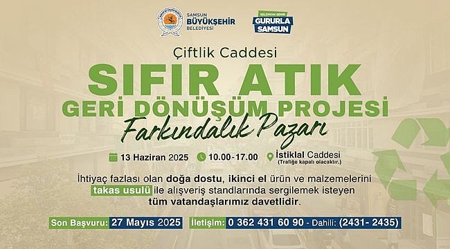 'Çiftlik Caddesi Sıfır Atık Dönüşüm Projesi' Farkındalık Pazarı Kuruluyor